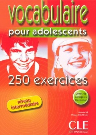 Vocabulaire pour adolescents 250 exrcices intermediaire