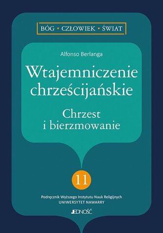 Wtajemniczenie chrześcijańskie. Chrzest i bierzmowanie