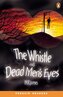 Pen. Whistle and Dead Men's Eyes (2) OOP