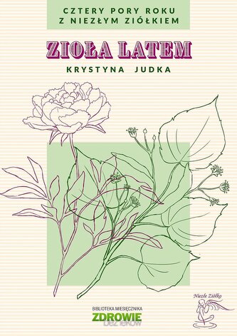 Zioła latem. Cztery pory roku z Niezłym Ziółkiem