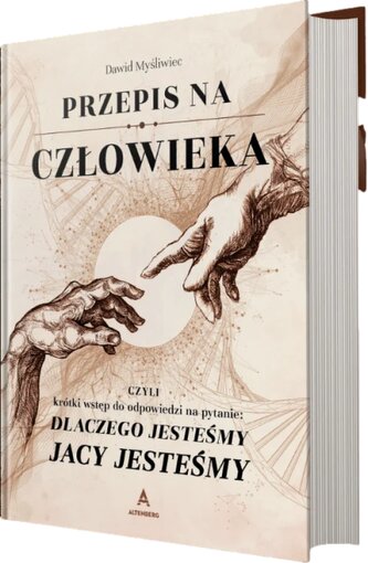 Przepis na człowieka. Dlaczego jesteśmy, jacy jesteśmy