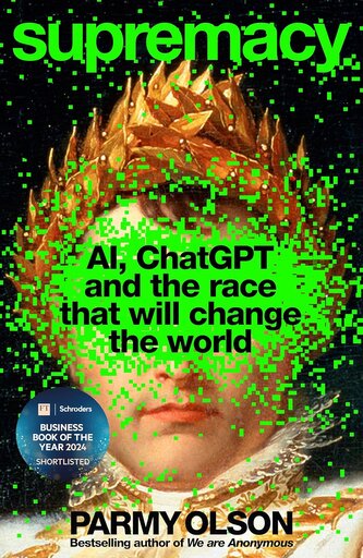 Supremacy. AI, ChatGPT and the Race That Will Change the World
