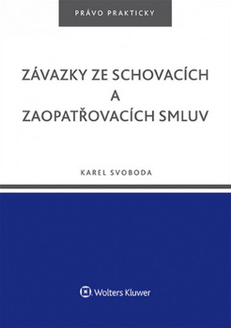 Závazky ze schovacích a zaopatřovacích smluv