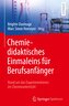 Chemiedidaktisches Einmaleins für Berufsanfänger