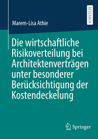 Die wirtschaftliche Risikoverteilung bei Architektenverträgen unter besonderer Berücksichtigung der Kostendeckelung