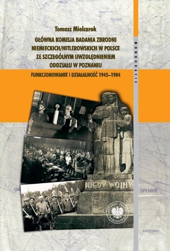 Główna Komisja Badania Zbrodni Niemieckich/Hitlerowskich w Polsce ze szczególnym uwzględnieniem oddziału w Poznaniu. Funkcj