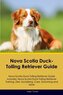 Nova Scotia Duck-Tolling Retriever Guide Nova Scotia Duck-Tolling Retriever Guide Includes