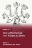 Die Geheimnisse von Körper & Seele