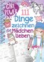 111 Dinge zeichnen lernen, die Mädchen lieben: Einfach Schritt für Schritt