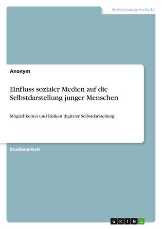Einfluss sozialer Medien auf die Selbstdarstellung junger Menschen