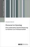 Personal im Ganztag - Eine präskriptive Systematisierung im Kontext von Professionalität