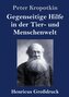 Gegenseitige Hilfe in der Tier- und Menschenwelt (Großdruck)