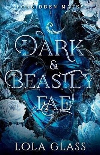 Dark & Beastly Fae (Forbidden Mates 1)