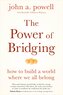 The Power of Bridging