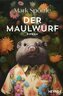 Der Maulwurf