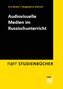 Audiovisuelle Medien im Russischunterricht