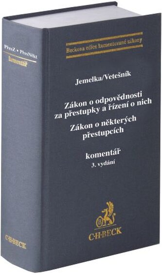 Zákon o odpovědnosti za přestupky a řízení o nich. Zákon o některých přestupcích. Komentář (3. vydán