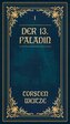Die Lehrjahre: Der 13. Paladin Band I-V