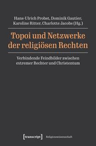Topoi und Netzwerke der religiösen Rechten