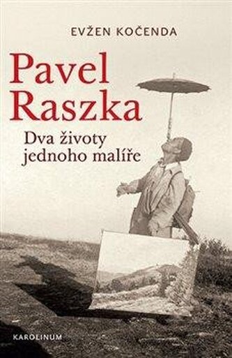 Pavel Raszka - Dva životy jednoho malíře