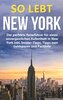 So lebt New York: Der perfekte Reiseführer für einen unvergesslichen Aufenthalt in New York inkl. Insider-Tipps, Tipps zum Gelds