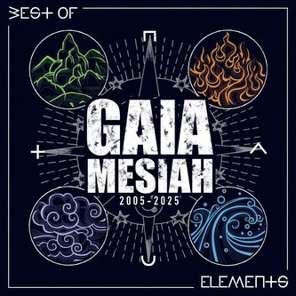 Gaia Mesiah:  Elements / Best Of