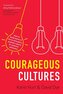 Courageous Cultures