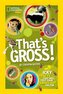 That's Gross!