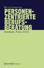 Personenzentrierte Berufsberatung