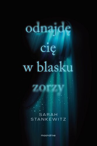 Odnajdę cię w blasku zorzy Odnajdę cię w blasku zorzy