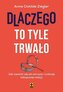 Dlaczego to tyle trwało Jak uwolnić się od...