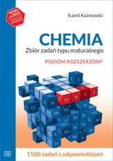 Chemia. Zbiór zadań typu maturalnego. Poziom rozszerzony