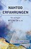 Nahtoderfahrungen - Ihre wichtigen Botschaften für uns