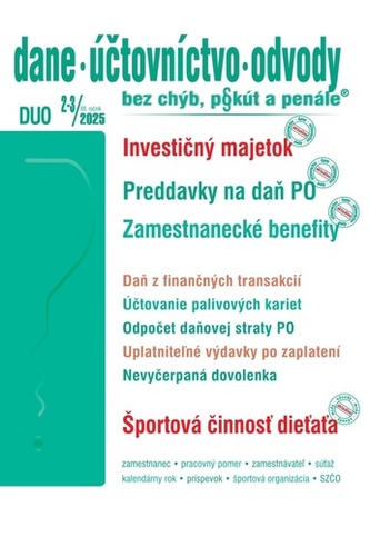 DUO 2-3/2025  – Dane, účtovníctvo, odvody bez chýb, pokút a penále DUO 2-3/2025  – Dane, účtovníctvo, odvody bez chýb, pokút a penále