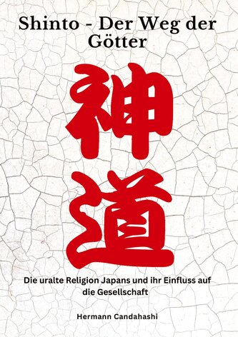 Shinto: Der Weg der Götter