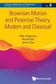 Brownian Motion and Potential Theory, Modern and Classical
