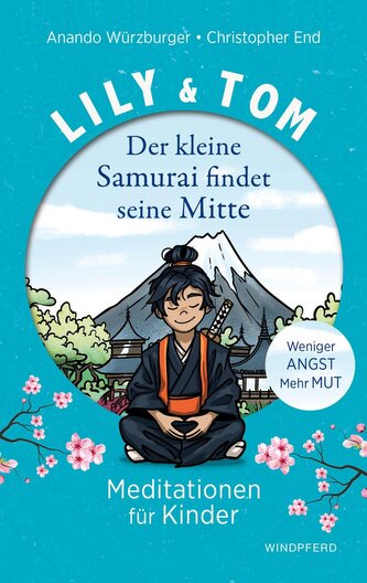 Lily & Tom -  Der kleine Samurai findet seine Mitte