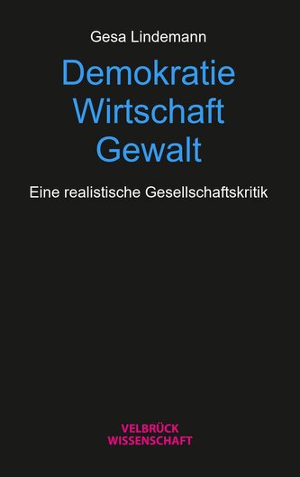 Demokratie - Wirtschaft - Gewalt