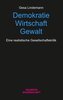 Demokratie - Wirtschaft - Gewalt