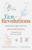 Two Revolutions: Einstein's Relativity and Quantum Physics