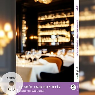 Le Goût amer du succès - Französische Krimi-Lektüre A2-B1 (+ Audio-CD)