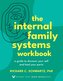 The Internal Family Systems Workbook