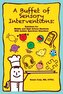 A Buffet of Sensory Interventions: Solutions for Middle and High School Students with Autism