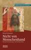 Nicht von Menschenhand