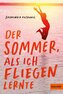 Der Sommer, als ich fliegen lernte
