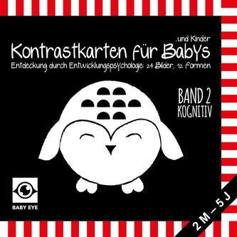 BABY EYE Kontrastkarten für Babys und Kinder: Band 2 - Kognitiv · Entwicklung durch Entwicklungspsychologie: 24 Bilder, 12 Forme