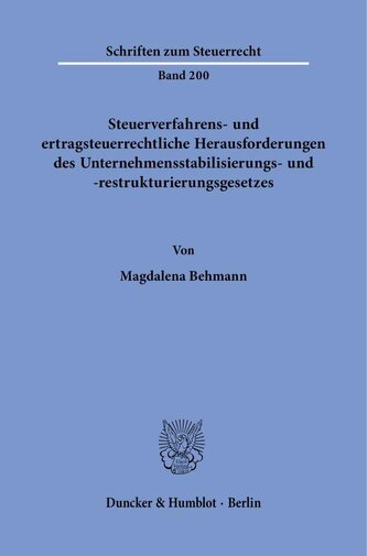 Steuerverfahrens- und ertragsteuerrechtliche Herausforderungen des Unternehmensstabilisierungs- und -restrukturierungsgesetzes