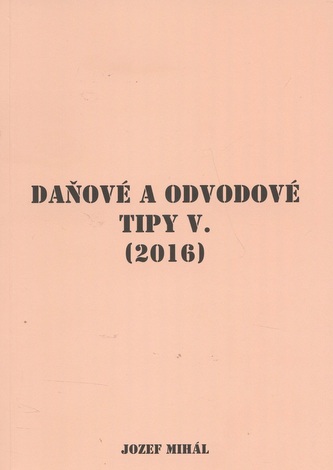 Daňové a odvodové tipy V. (2016)