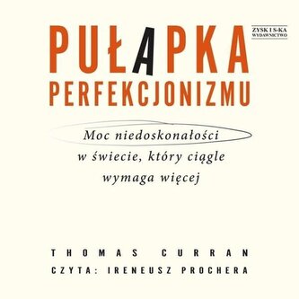 CD MP3 Pułapka perfekcjonizmu. Moc niedoskonałości w świecie, który ciągle wymaga więcej