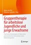 Gruppentherapie für arbeitslose Jugendliche und junge Erwachsene